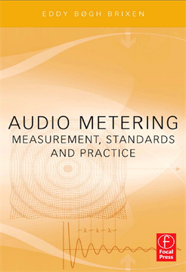 Audio Metering Measurements, Standards and Practice